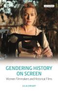 Gendering History On Screen