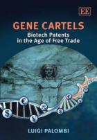 Gene Cartels - Biotech Patents In The Age Of Free Trade