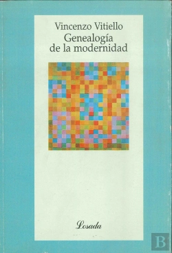 Bertrand.pt - Genealogia De La Modernidad
