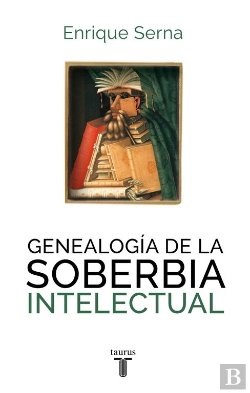 Bertrand.pt - Genealogía De La Soberbia Intelectual