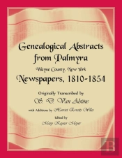 Genealogical Abstracts From Palmyra, Wayne County, New York, Newspapers 1810-1854
