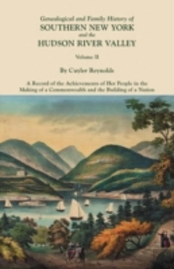 Bertrand.pt - Genealogical And Family History Of Southern New York And The Hudson River Valley. In Three Volumes. Volume Ii