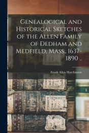 Genealogical And Historical Sketches Of