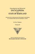Genealogical And Memorial Encyclopedia Of The State Of Maryland. A Record Of The Achievements Of Her People In The Making Of A Commonwealth And The Founding Of A Nation. In Two Volumes. Volume Ii