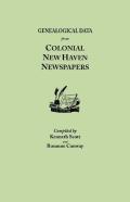 Genealogical Data From Colonial New Haven Newspapers