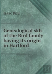 Genealogical Skh Of The Bird Family Having Its Origin In Hartford