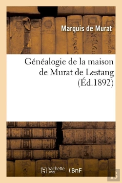Bertrand.pt - Genealogie De Murat De Lestang Edition 1892