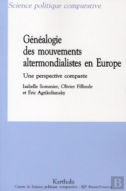 Bertrand.pt - Généalogie Des Mouvements Altermondialistes En Europe. Une Perspective Comparée