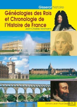 Bertrand.pt - Généalogie Des Rois Et Chronologie De L'Histoire De France