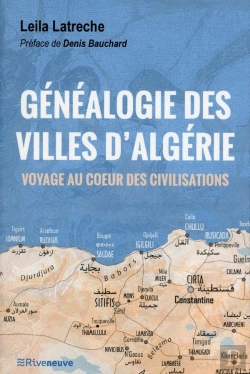 Bertrand.pt - Généalogie Des Villes D'Algérie ; Voyage Au Coeur Des Civilisations