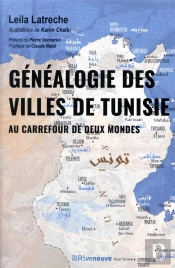 Généalogie Des Villes De Tunisie ; Au Carrefour De Deux Mondes