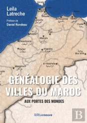 Généalogie Des Villes Du Maroc : Aux Portes Des Mondes