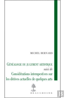 Bertrand.pt - Genealogie Du Jugement Artistique- Considerations Intempestives Sur Les Derives Actuelles Des Arts