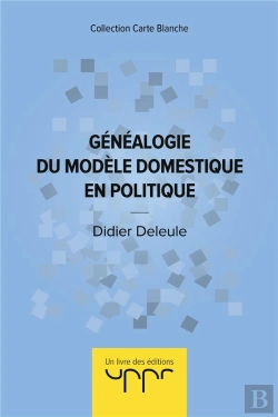 Bertrand.pt - Genealogie Du Modele Domestique En Politique