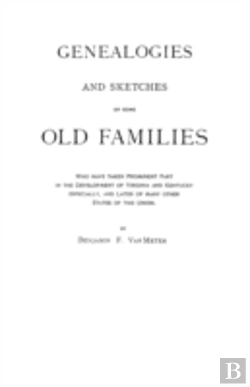 Bertrand.pt - Genealogies And Sketches Of Some Old Families Who Have Taken Prominent Part In The Development Of Virginia And Kentucky, Especially, And Later Of Many