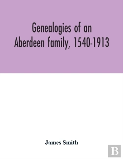 Bertrand.pt - Genealogies Of An Aberdeen Family, 1540-1913