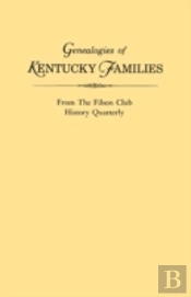 Genealogies Of Kentucky Families, From The Filson Club History Quarterly