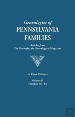 Bertrand.pt - Genealogies Of Pennsylvania Families. A Consolidation Of Articles From The Pennsylvania Genealogical Magazine. In Three Volumes. Volume Ii