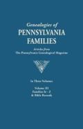 Genealogies Of Pennsylvania Families. A Consolidation Of Articles From The Pennsylvania Genealogical Magazine. In Three Volumes. Volume Iii