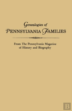Bertrand.pt - Genealogies Of Pennsylvania Families. From The Pennsylvania Magazine Of History And Biography