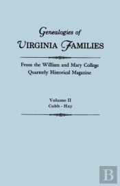 Genealogies Of Virginia Families From The William And Mary College Quarterly Historical Magazine. In Five Volumes. Volume Ii