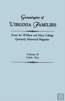 Bertrand.pt - Genealogies Of Virginia Families From The William And Mary College Quarterly Historical Magazine. In Five Volumes. Volume Ii