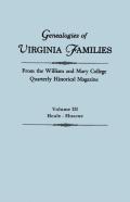 Genealogies Of Virginia Families From The William And Mary College Quarterly Historical Magazine. In Five Volumes. Volume Iii