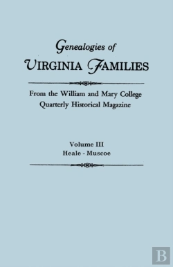 Bertrand.pt - Genealogies Of Virginia Families From The William And Mary College Quarterly Historical Magazine. In Five Volumes. Volume Iii