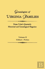 Genealogies Of Virginia Families From Tyler'S Quarterly Historical And Genealogical Magazine. In Four Volumes. Volume Ii