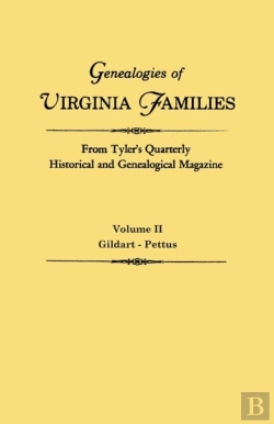 Bertrand.pt - Genealogies Of Virginia Families From Tyler'S Quarterly Historical And Genealogical Magazine. In Four Volumes. Volume Ii