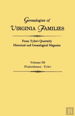 Bertrand.pt - Genealogies Of Virginia Families From Tyler'S Quarterly Historical And Genealogical Magazine. In Four Volumes. Volume Iii