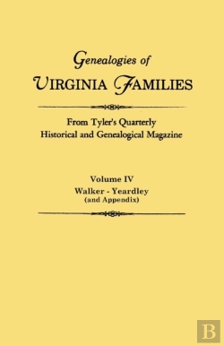 Bertrand.pt - Genealogies Of Virginia Families From Tyler'S Quarterly Historical And Genealogical Magazine. In Four Volumes. Volume Iv