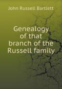 Genealogy Of That Branch Of The Russell Family