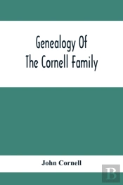 Genealogy Of The Cornell Family