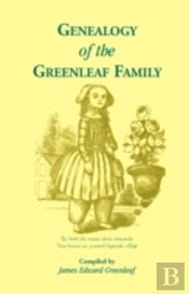 Genealogy Of The Greenleaf Family