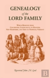 Genealogy Of The Lord Family Which Remov