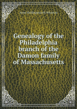 Bertrand.pt - Genealogy Of The Philadelphia Branch Of The Damon Family Of Massachusetts