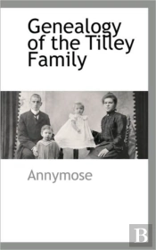 Genealogy Of The Tilley Family