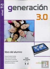 Generación 3.0 - Libro Del Alumno (A2-B1) + Audio Descargable