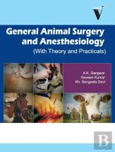 General Animal Surgery And Anaesthesiology (With Theory And Practicals)