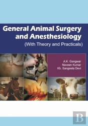 General Animal Surgery And Anaesthesiology (With Theory And Practicals)