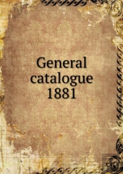 General Catalogue 1881