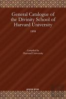 General Catalogue Of The Divinity School Of Harvard University