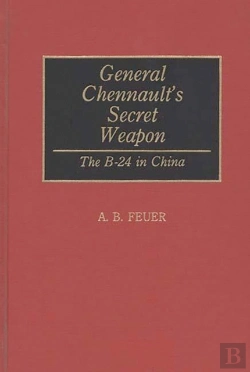 Bertrand.pt - General Chennault'S Secret Weapon