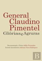 General Claudino Pimentel - Glórias e Agruras