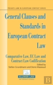 General Clauses And Standards In European Contract Law