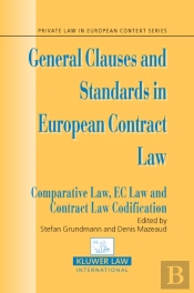 General Clauses And Standards In European Contract Law