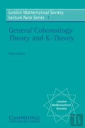 General Cohomology Theory And K-Theory