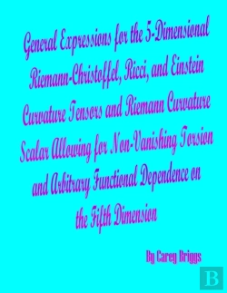 Bertrand.pt - General Expressions For The 5-Dimensional Riemann-Christoffel, Ricci, And Einstein Curvature Tensors And Riemann Curvature Scalar Allowing For Non-Vanishing Torsion And Arbitrary Functional Dependence