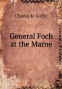 General Foch At The Marne